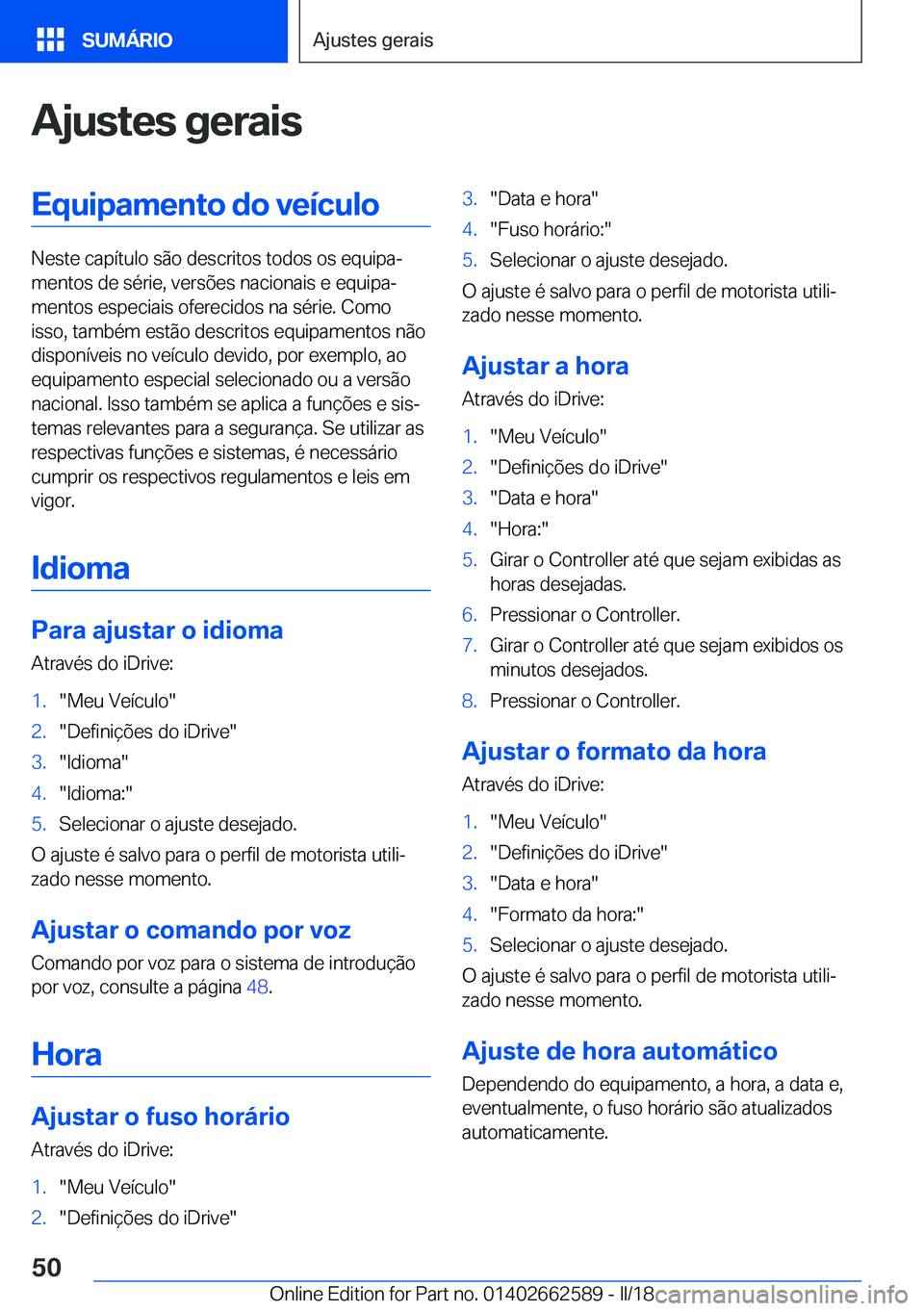 BMW M2 2018  Manual do condutor (in Portuguese) �A�j�u�s�t�e�s��g�e�r�a�i�s�E�q�u�i�p�a�m�e�n�t�o��d�o��v�e�