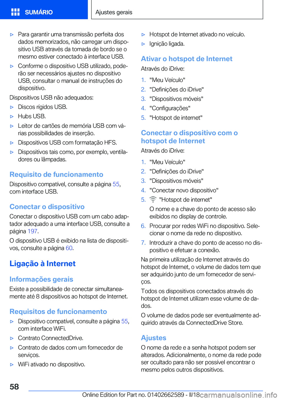 BMW M2 2018  Manual do condutor (in Portuguese) 'x�P�a�r�a� �g�a�r�a�n�t�i�r� �u�m�a� �t�r�a�n�s�m�i�s�s�ã�o� �p�e�r�f�e�i�t�a� �d�o�s�d�a�d�o�s� �m�e�m�o�r�i�z�a�d�o�s�,� �n�ã�o� �c�a�r�r�e�g�a�r� �u�m� �d�i�s�p�oª�s�i�t�i�v�o� �U�S�B� �a�