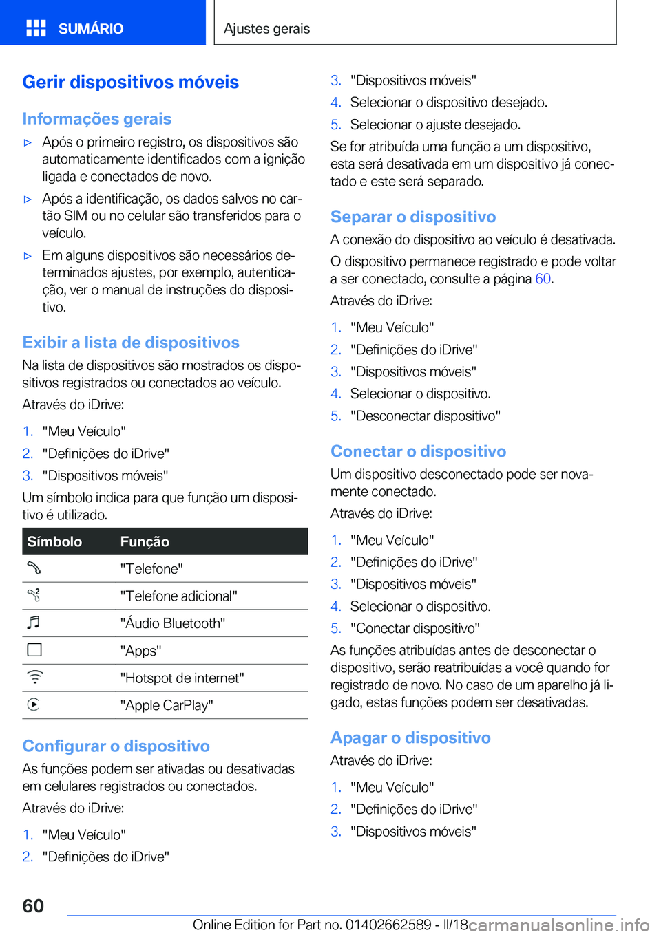 BMW M2 2018  Manual do condutor (in Portuguese) �G�e�r�i�r��d�i�s�p�o�s�i�t�i�v�o�s��m�ó�v�e�i�s
�I�n�f�o�r�m�a�