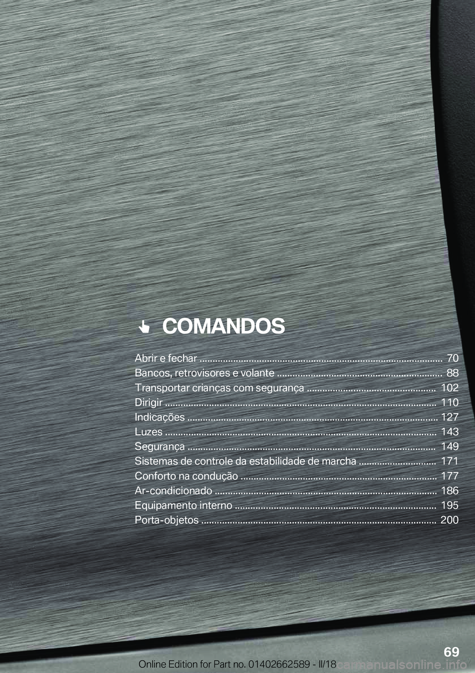 BMW M2 2018  Manual do condutor (in Portuguese) ���C�O�M�A�N�D�O�S
�A�b�r�i�r��e��f�e�c�h�a�r��.�.�.�.�.�.�.�.�.�.�.�.�.�.�.�.�.�.�.�.�.�.�.�.�.�.�.�.�.�.�.�.�.�.�.�.�.�.�.�.�.�.�.�.�.�.�.�.�.�.�.�.�.�.�.�.�.�.�.�.�.�.�.�.�.�.�.�.�.�.�.�.�.�.�