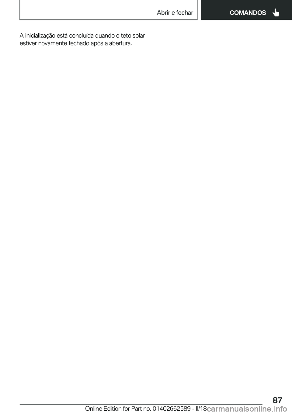 BMW M2 2018  Manual do condutor (in Portuguese) �A� �i�n�i�c�i�a�l�i�z�a�