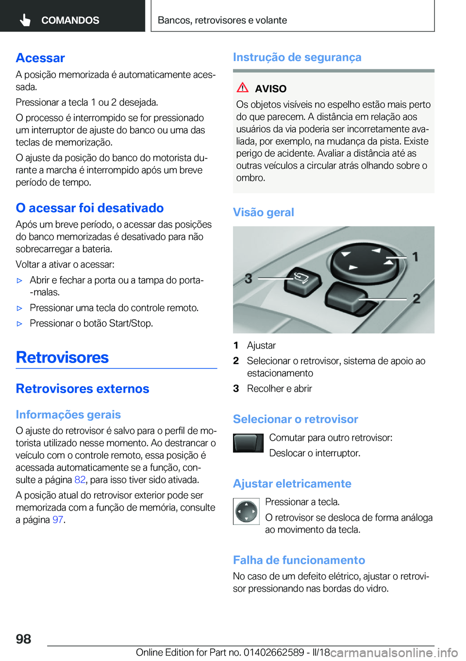 BMW M2 2018  Manual do condutor (in Portuguese) �A�c�e�s�s�a�r
�A� �p�o�s�i�