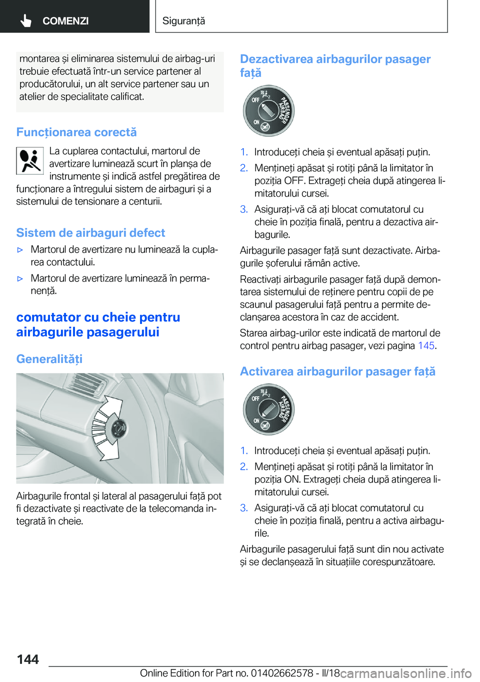 BMW M2 2018  Ghiduri De Utilizare (in Romanian) �m�o�n�t�a�r�e�a�  &�i� �e�l�i�m�i�n�a�r�e�a� �s�i�s�t�e�m�u�l�u�i� �d�e� �a�i�r�b�a�g�-�u�r�i�t�r�e�b�u�i�e� �e�f�e�c�t�u�a�t�