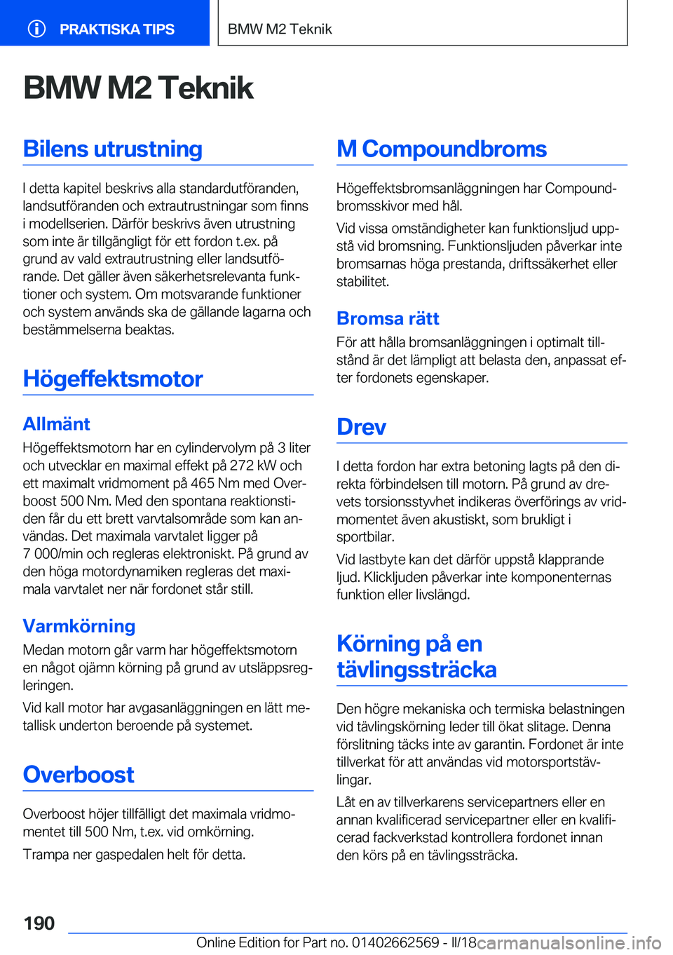 BMW M2 2018  InstruktionsbÖcker (in Swedish) �B�M�W��M�2��T�e�k�n�i�k�B�i�l�e�n�s��u�t�r�u�s�t�n�i�n�g
�I� �d�e�t�t�a� �k�a�p�i�t�e�l� �b�e�s�k�r�i�v�s� �a�l�l�a� �s�t�a�n�d�a�r�d�u�t�f�