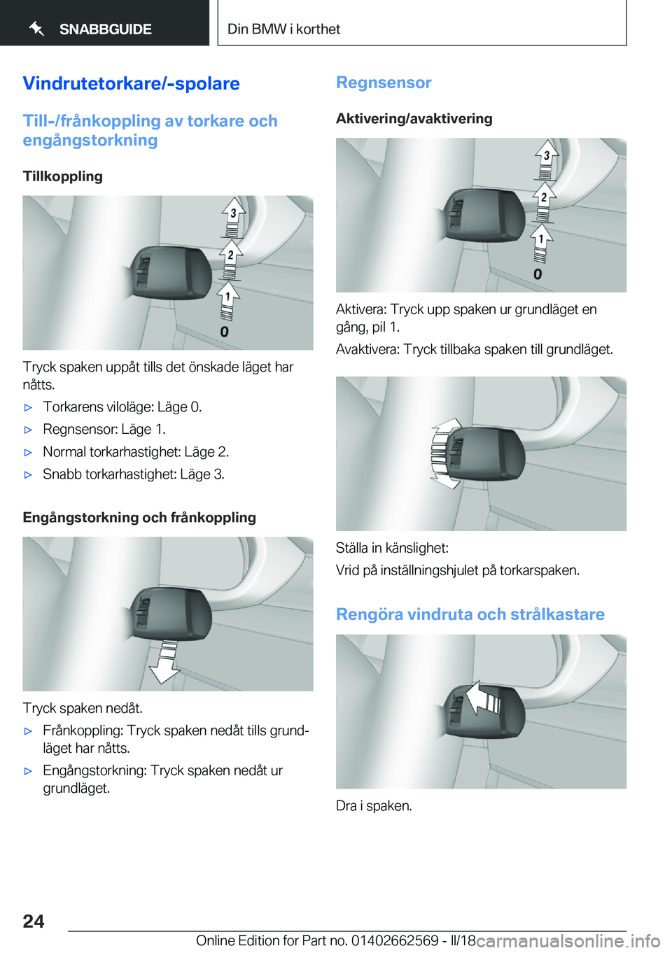 BMW M2 2018  InstruktionsbÖcker (in Swedish) �V�i�n�d�r�u�t�e�t�o�r�k�a�r�e�/�-�s�p�o�l�a�r�e�T�i�l�l�-�/�f�r�å�n�k�o�p�p�l�i�n�g��a�v��t�o�r�k�a�r�e��o�c�h
�e�n�g�å�n�g�s�t�o�r�k�n�i�n�g
�T�i�l�l�k�o�p�p�l�i�n�g
�T�r�y�c�k� �s�p�a�k�e�n� �
