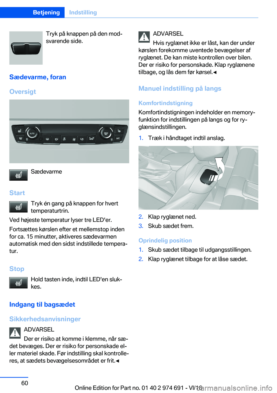 BMW M2 2017  InstruktionsbØger (in Danish) �T�r�y�k� �p�å� �k�n�a�p�p�e�n� �p�å� �d�e�n� �m�o�dj
�s�v�a�r�e�n�d�e� �s�i�d�e�.
�S�æ�d�e�v�a�r�m�e�,��f�o�r�a�n
�O�v�e�r�s�i�g�t
�S�æ�d�e�v�a�r�m�e
�S�t�a�r�t �T�r�y�k� �