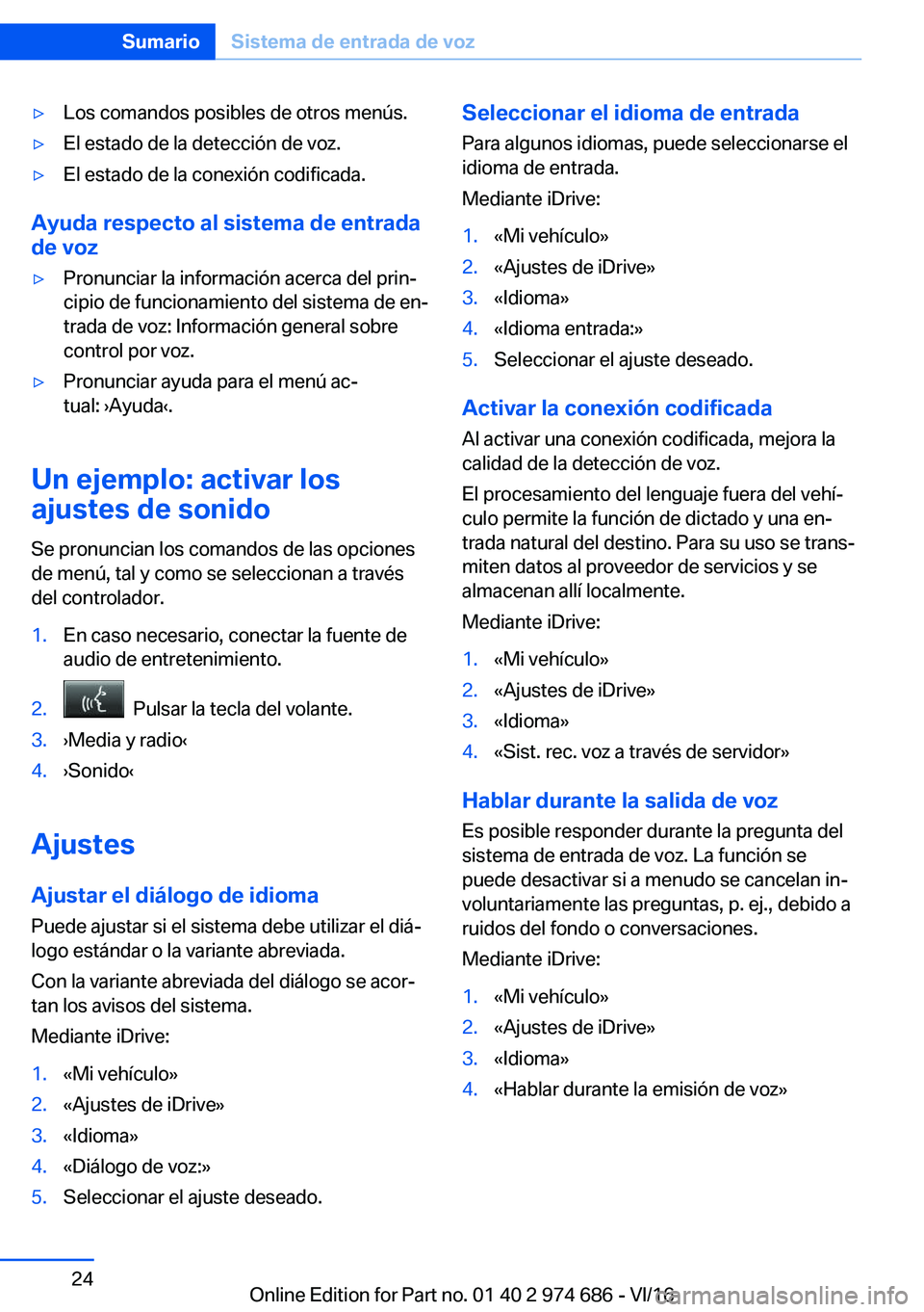 BMW M2 2017  Manuales de Empleo (in Spanish) y�L�o�s� �c�o�m�a�n�d�o�s� �p�o�s�i�b�l�e�s� �d�e� �o�t�r�o�s� �m�e�n�