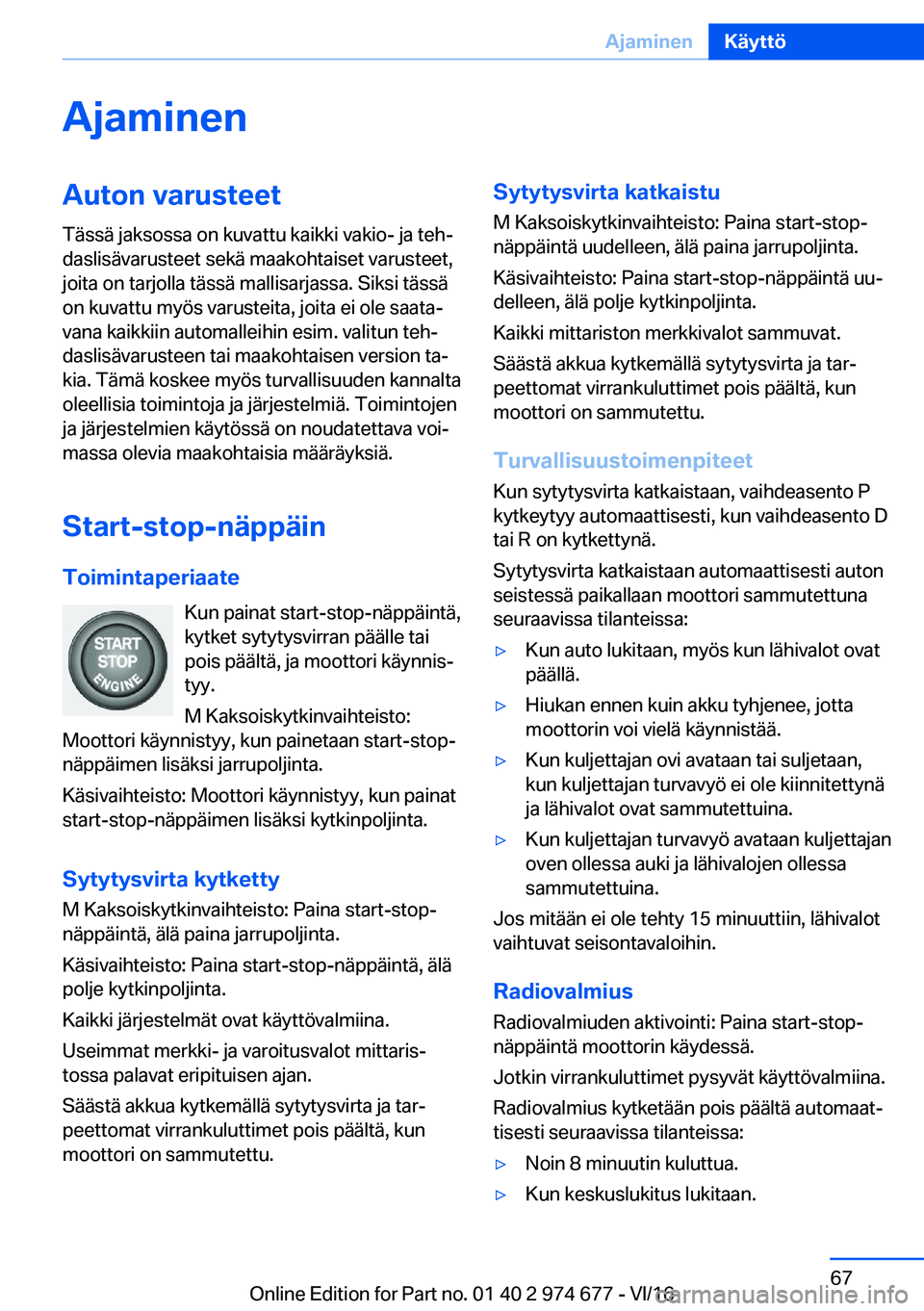BMW M2 2017  Omistajan Käsikirja (in Finnish) �A�j�a�m�i�n�e�n�A�u�t�o�n��v�a�r�u�s�t�e�e�t
�T�