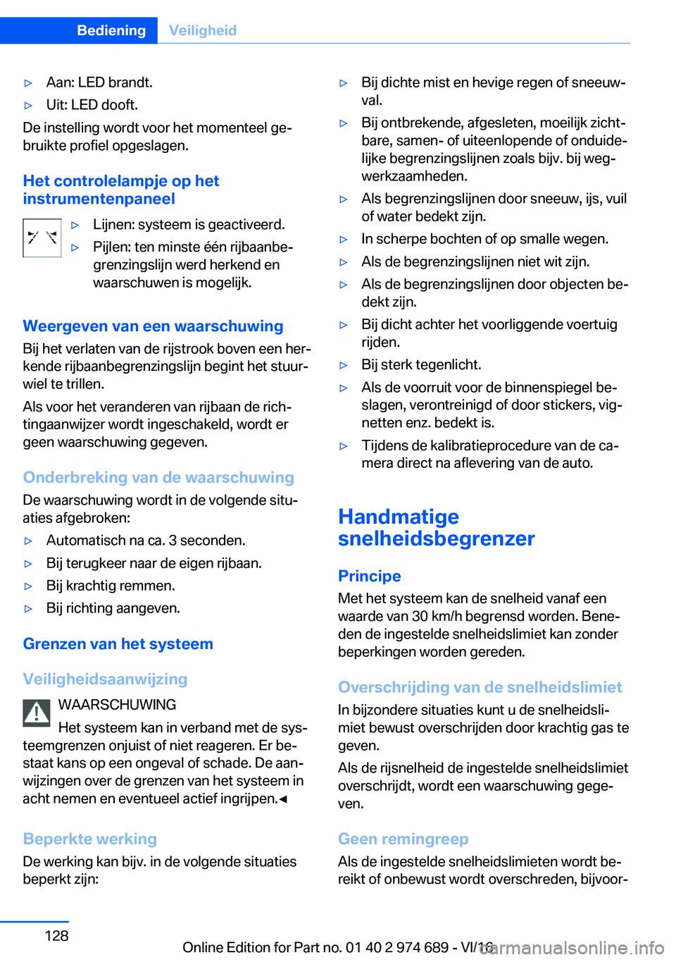 BMW M2 2017  Instructieboekjes (in Dutch) 'y�A�a�n�:� �L�E�D� �b�r�a�n�d�t�.'y�U�i�t�:� �L�E�D� �d�o�o�f�t�.
�D�e� �i�n�s�t�e�l�l�i�n�g� �w�o�r�d�t� �v�o�o�r� �h�e�t� �m�o�m�e�n�t�e�e�l� �g�ej�b�r�u�i�k�t�e� �p�r�o�f�i�e�l� �o�p�g�e�