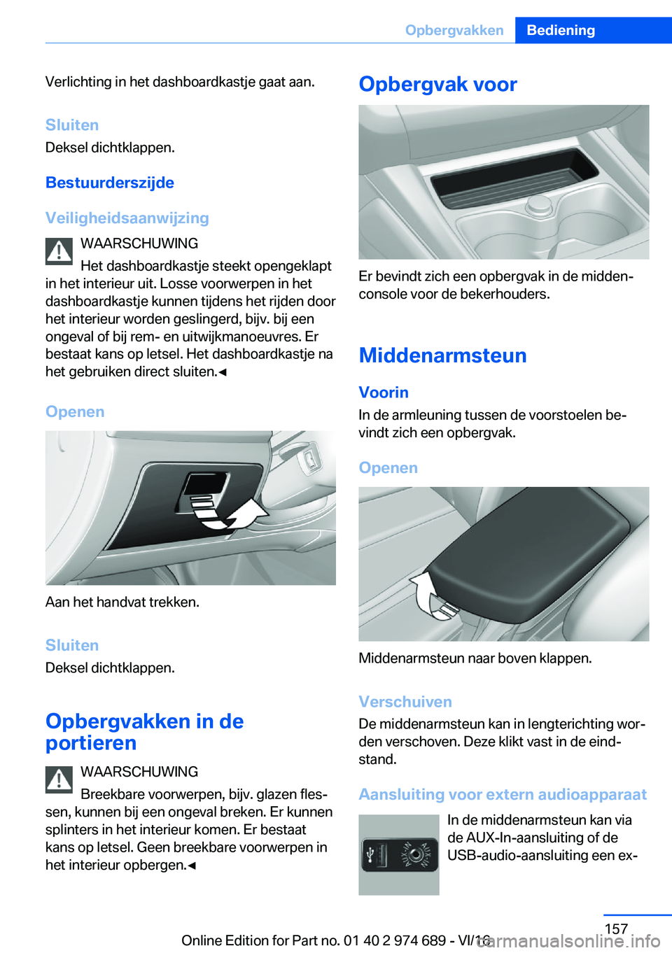 BMW M2 2017  Instructieboekjes (in Dutch) �V�e�r�l�i�c�h�t�i�n�g� �i�n� �h�e�t� �d�a�s�h�b�o�a�r�d�k�a�s�t�j�e� �g�a�a�t� �a�a�n�.�S�l�u�i�t�e�n
�D�e�k�s�e�l� �d�i�c�h�t�k�l�a�p�p�e�n�.
�B�e�s�t�u�u�r�d�e�r�s�z�i�j�d�e
�V�e�i�l�i�g�h�e�i�d�s�