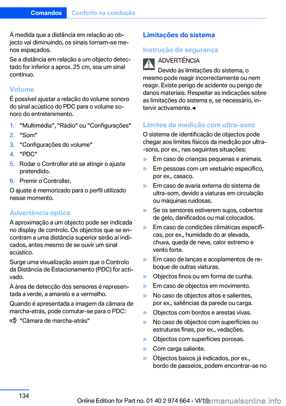 BMW M2 2017  Manual do condutor (in Portuguese) �À� �m�e�d�i�d�a� �q�u�e� �a� �d�i�s�t�â�n�c�i�a� �e�m� �r�e�l�a�