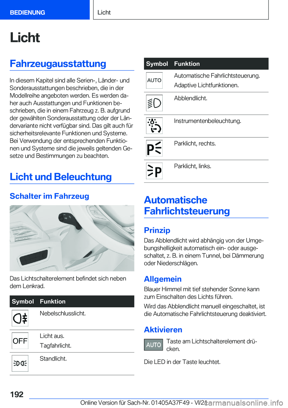 BMW M3 2022  Betriebsanleitungen (in German) �L�i�c�h�t�F�a�h�r�z�e�u�g�a�u�s�s�t�a�t�t�u�n�g
�I�n��d�i�e�s�e�m��K�a�p�i�t�e�l��s�i�n�d��a�l�l�e��S�e�r�i�e�n�-�,��L�