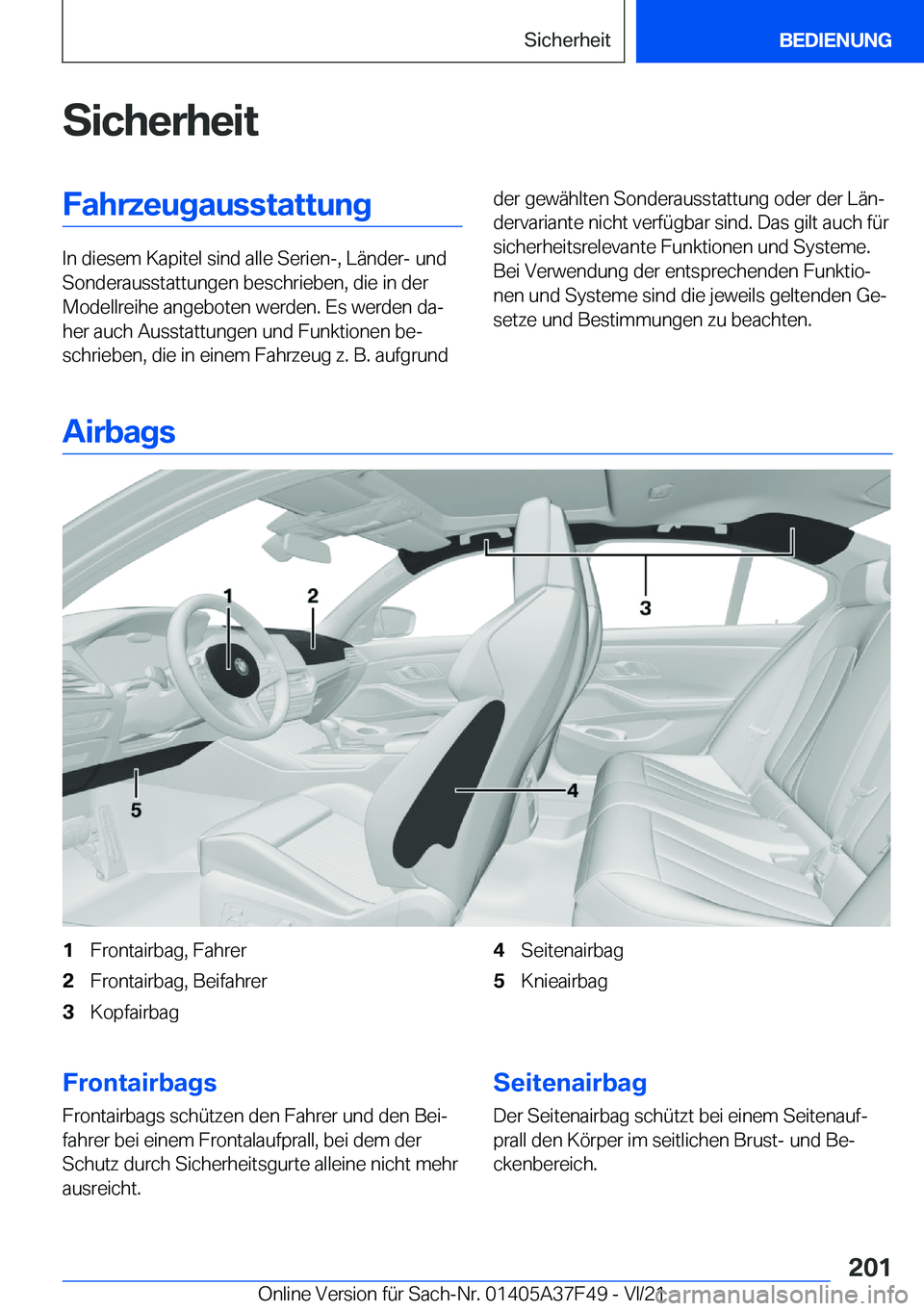 BMW M3 2022  Betriebsanleitungen (in German) �S�i�c�h�e�r�h�e�i�t�F�a�h�r�z�e�u�g�a�u�s�s�t�a�t�t�u�n�g
�I�n��d�i�e�s�e�m��K�a�p�i�t�e�l��s�i�n�d��a�l�l�e��S�e�r�i�e�n�-�,��L�
