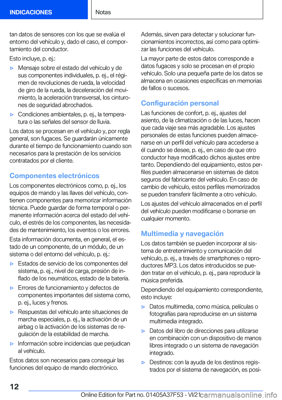 BMW M3 2022  Manuales de Empleo (in Spanish) �t�a�n��d�a�t�o�s��d�e��s�e�n�s�o�r�e�s��c�o�n��l�o�s��q�u�e��s�e��e�v�a�l�
