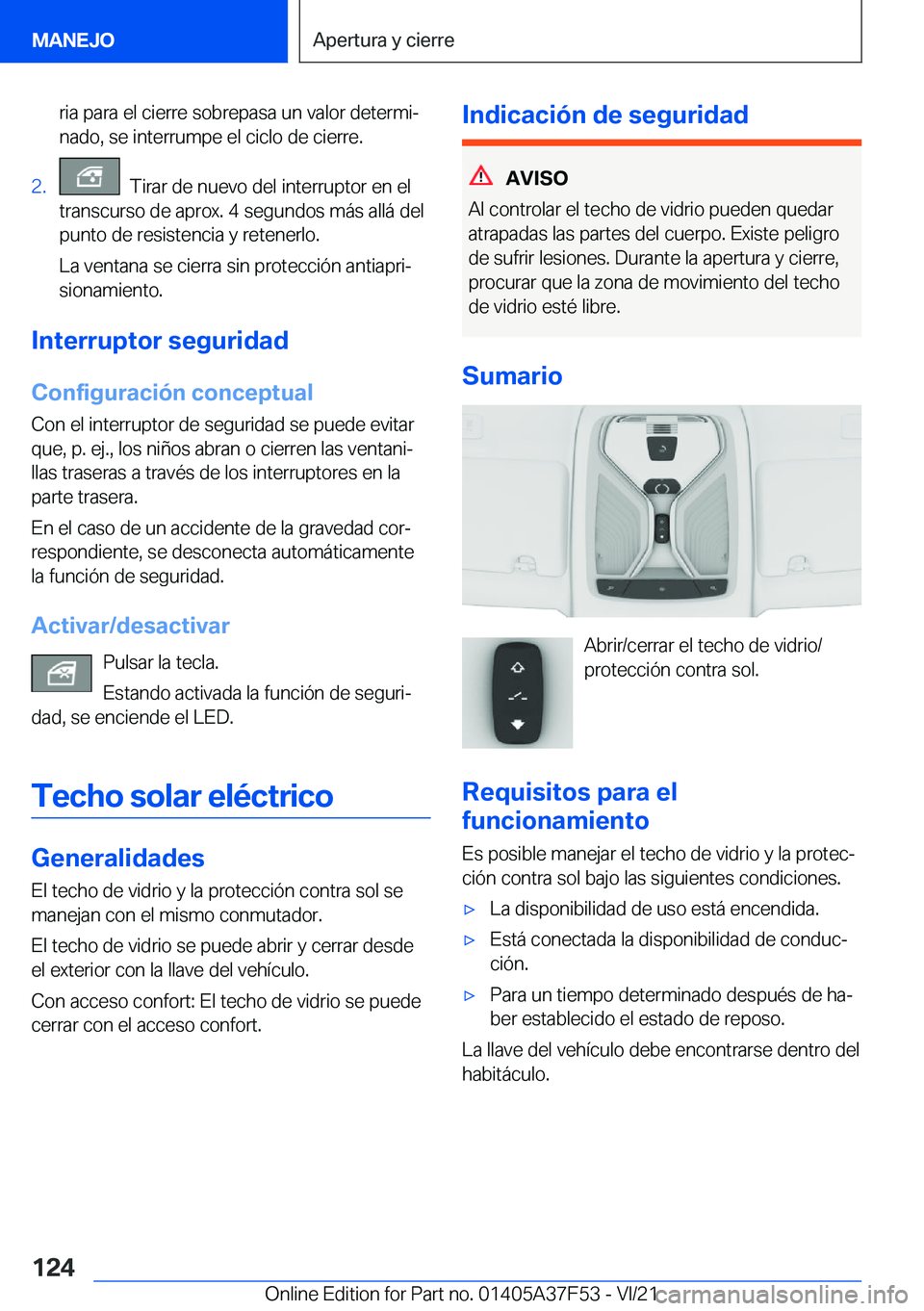 BMW M3 2022  Manuales de Empleo (in Spanish) �r�i�a��p�a�r�a��e�l��c�i�e�r�r�e��s�o�b�r�e�p�a�s�a��u�n��v�a�l�o�r��d�e�t�e�r�m�iª�n�a�d�o�,��s�e��i�n�t�e�r�r�u�m�p�e��e�l��c�i�c�l�o��d�e��c�i�e�r�r�e�.�2�.���T�i�r�a�r��d�e��n�