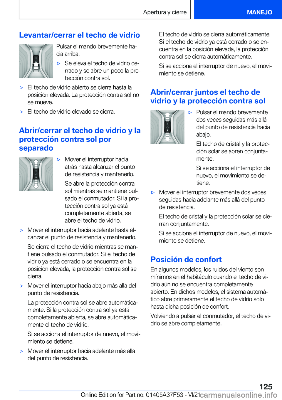 BMW M3 2022  Manuales de Empleo (in Spanish) �L�e�v�a�n�t�a�r�/�c�e�r�r�a�r��e�l��t�e�c�h�o��d�e��v�i�d�r�i�o�P�u�l�s�a�r��e�l��m�a�n�d�o��b�r�e�v�e�m�e�n�t�e��h�aª
�c�i�a��a�r�r�i�b�a�.x�S�e��e�l�e�v�a��e�l��t�e�c�h�o��d�e��v�i