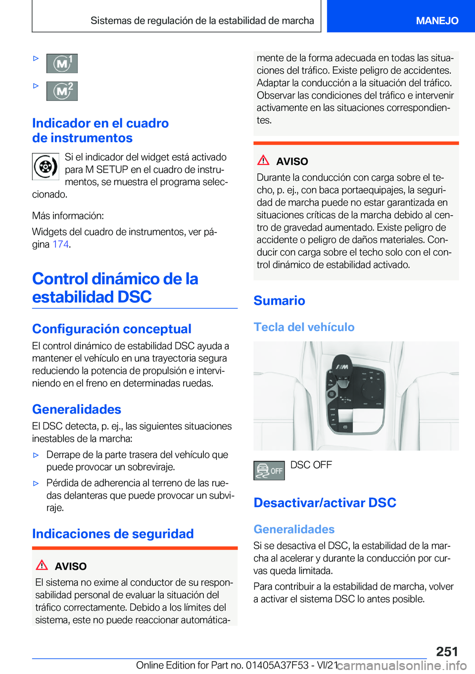 BMW M3 2022  Manuales de Empleo (in Spanish) xx
�I�n�d�i�c�a�d�o�r��e�n��e�l��c�u�a�d�r�o
�d�e��i�n�s�t�r�u�m�e�n�t�o�s
�S�i��e�l��i�n�d�i�c�a�d�o�r��d�e�l��w�i�d�g�e�t��e�s�t�