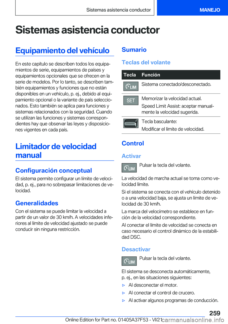 BMW M3 2022  Manuales de Empleo (in Spanish) �S�i�s�t�e�m�a�s��a�s�i�s�t�e�n�c�i�a��c�o�n�d�u�c�t�o�r�E�q�u�i�p�a�m�i�e�n�t�o��d�e�l��v�e�h�