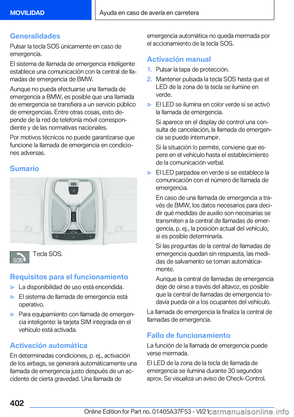 BMW M3 2022  Manuales de Empleo (in Spanish) �G�e�n�e�r�a�l�i�d�a�d�e�s
�P�u�l�s�a�r��l�a��t�e�c�l�a��S�O�S��