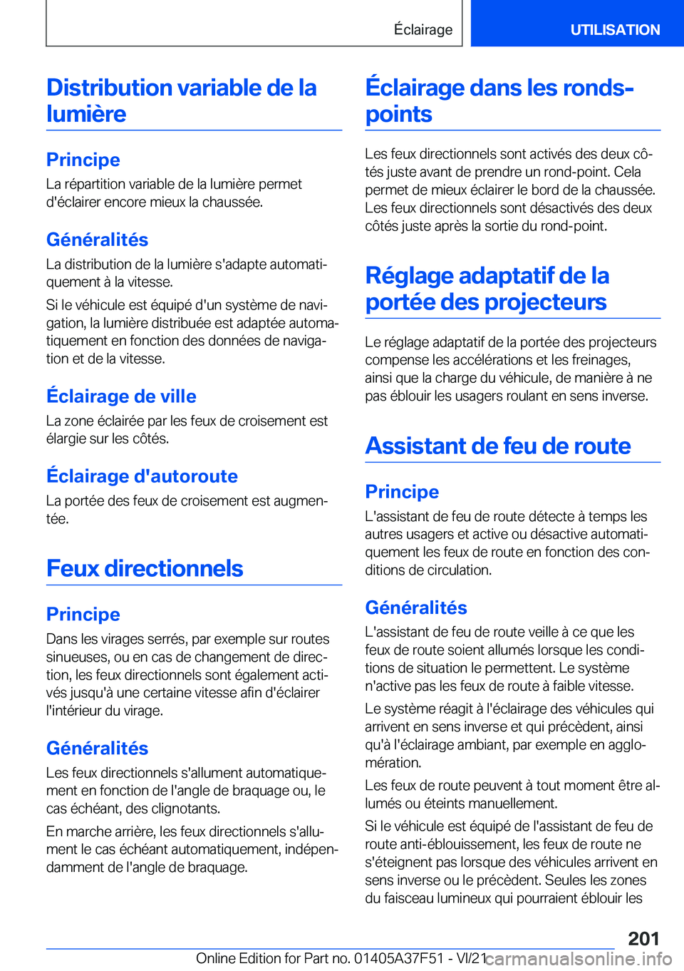 BMW M3 2022  Notices Demploi (in French) �D�i�s�t�r�i�b�u�t�i�o�n��v�a�r�i�a�b�l�e��d�e��l�a�l�u�m�i�è�r�e
�P�r�i�n�c�i�p�e �L�a��r�é�p�a�r�t�i�t�i�o�n��v�a�r�i�a�b�l�e��d�e��l�a��l�u�m�i�è�r�e��p�e�r�m�e�t�d�'�é�c�l�a�i�r�e