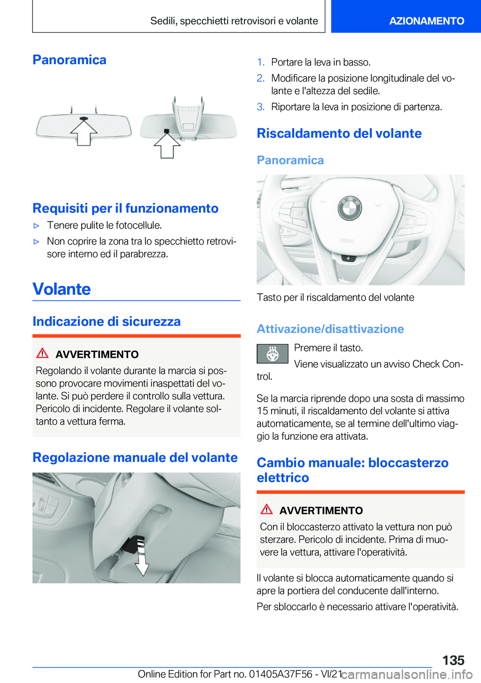 BMW M3 2022  Libretti Di Uso E manutenzione (in Italian) �P�a�n�o�r�a�m�i�c�a
�R�e�q�u�i�s�i�t�i��p�e�r��i�l��f�u�n�z�i�o�n�a�m�e�n�t�o
'x�T�e�n�e�r�e��p�u�l�i�t�e��l�e��f�o�t�o�c�e�l�l�u�l�e�.'x�N�o�n��c�o�p�r�i�r�e��l�a��z�o�n�a��t�r�a�