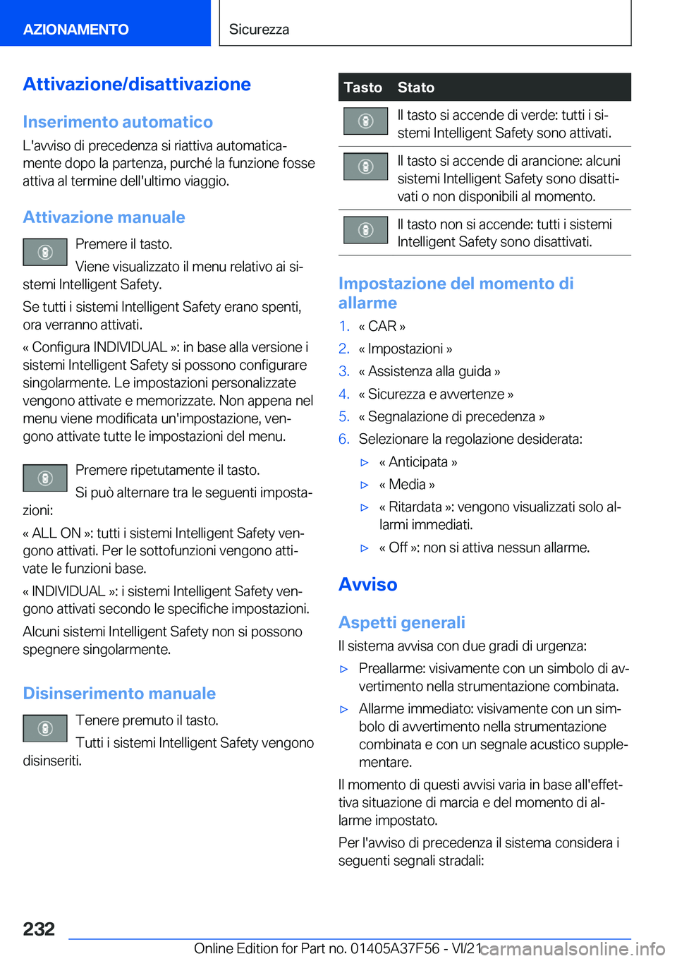 BMW M3 2022  Libretti Di Uso E manutenzione (in Italian) �A�t�t�i�v�a�z�i�o�n�e�/�d�i�s�a�t�t�i�v�a�z�i�o�n�e�I�n�s�e�r�i�m�e�n�t�o��a�u�t�o�m�a�t�i�c�o
�L�'�a�v�v�i�s�o��d�i��p�r�e�c�e�d�e�n�z�a��s�i��r�i�a�t�t�i�v�a��a�u�t�o�m�a�t�i�c�aª
�m�e�