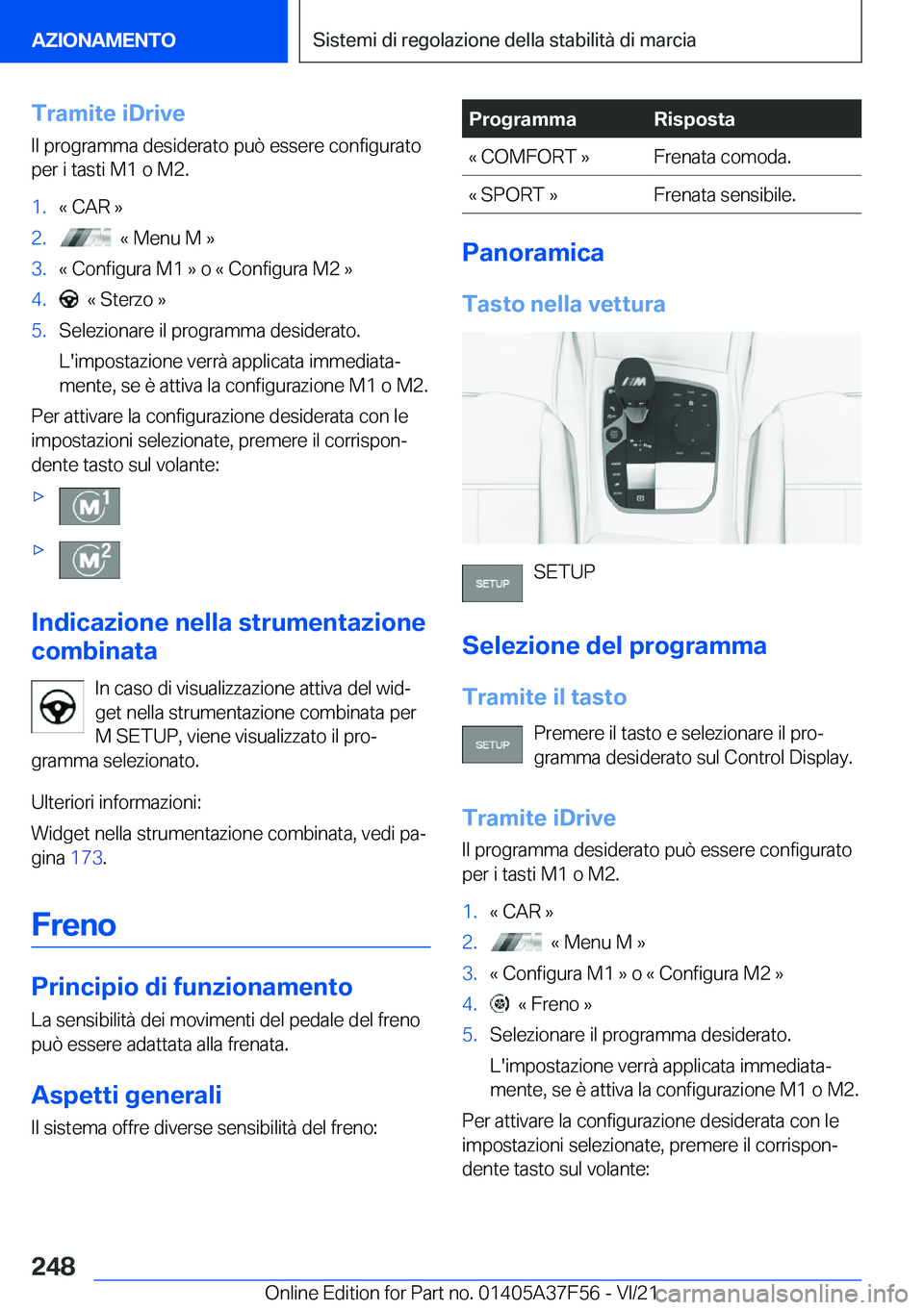 BMW M3 2022  Libretti Di Uso E manutenzione (in Italian) �T�r�a�m�i�t�e��i�D�r�i�v�e
�I�l��p�r�o�g�r�a�m�m�a��d�e�s�i�d�e�r�a�t�o��p�u�