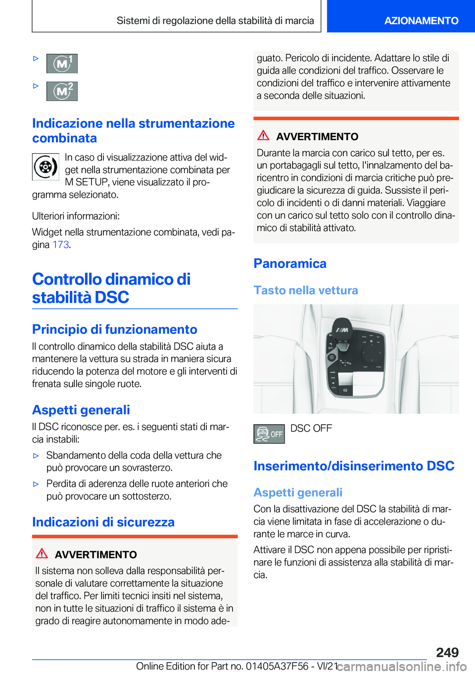 BMW M3 2022  Libretti Di Uso E manutenzione (in Italian) 'x'x
�I�n�d�i�c�a�z�i�o�n�e��n�e�l�l�a��s�t�r�u�m�e�n�t�a�z�i�o�n�e
�c�o�m�b�i�n�a�t�a
�I�n��c�a�s�o��d�i��v�i�s�u�a�l�i�z�z�a�z�i�o�n�e��a�t�t�i�v�a��d�e�l��w�i�dª�g�e�t��n�e�l�l�a