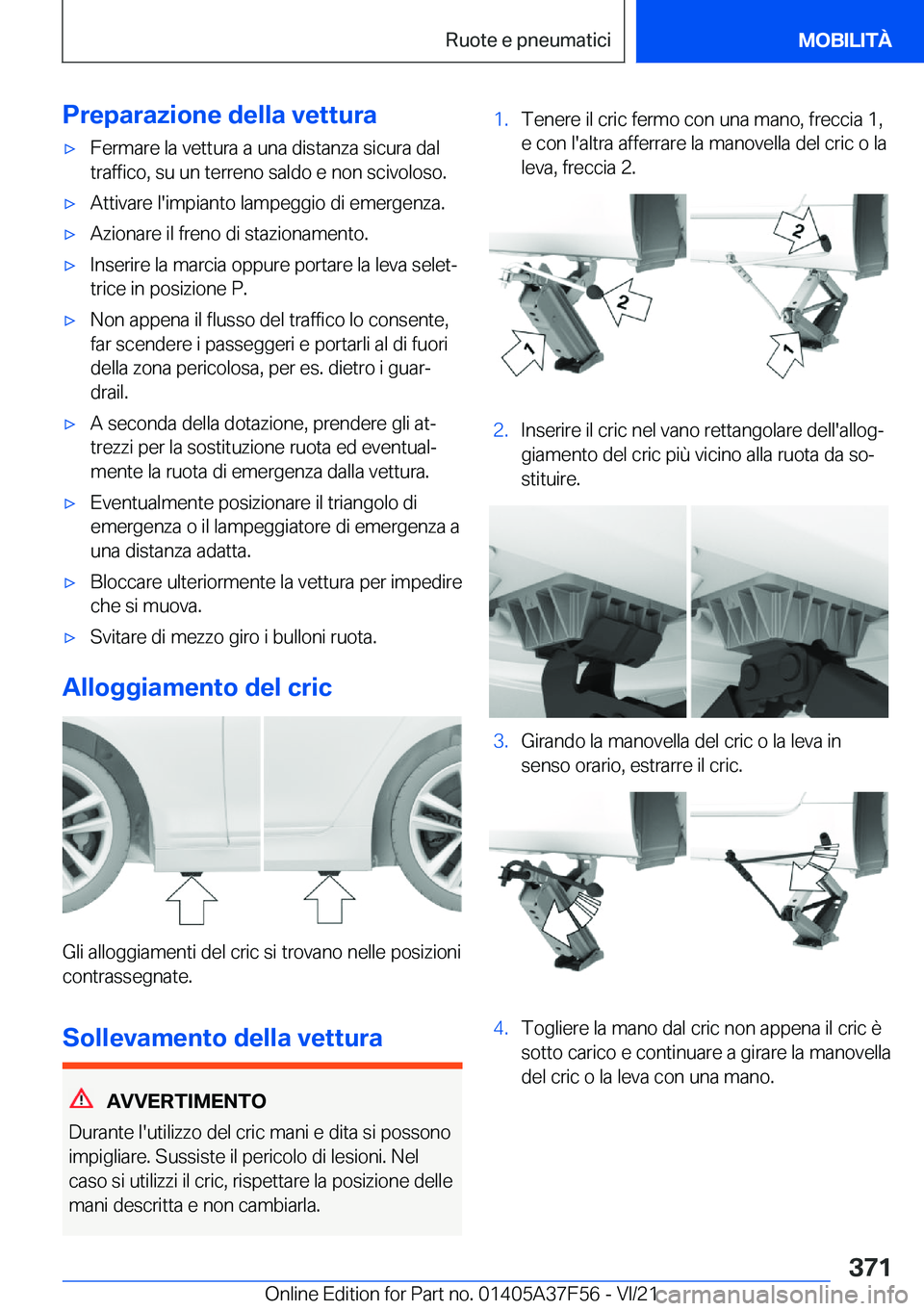 BMW M3 2022  Libretti Di Uso E manutenzione (in Italian) �P�r�e�p�a�r�a�z�i�o�n�e��d�e�l�l�a��v�e�t�t�u�r�a'x�F�e�r�m�a�r�e��l�a��v�e�t�t�u�r�a��a��u�n�a��d�i�s�t�a�n�z�a��s�i�c�u�r�a��d�a�l
�t�r�a�f�f�i�c�o�,��s�u��u�n��t�e�r�r�e�n�o��s�a�