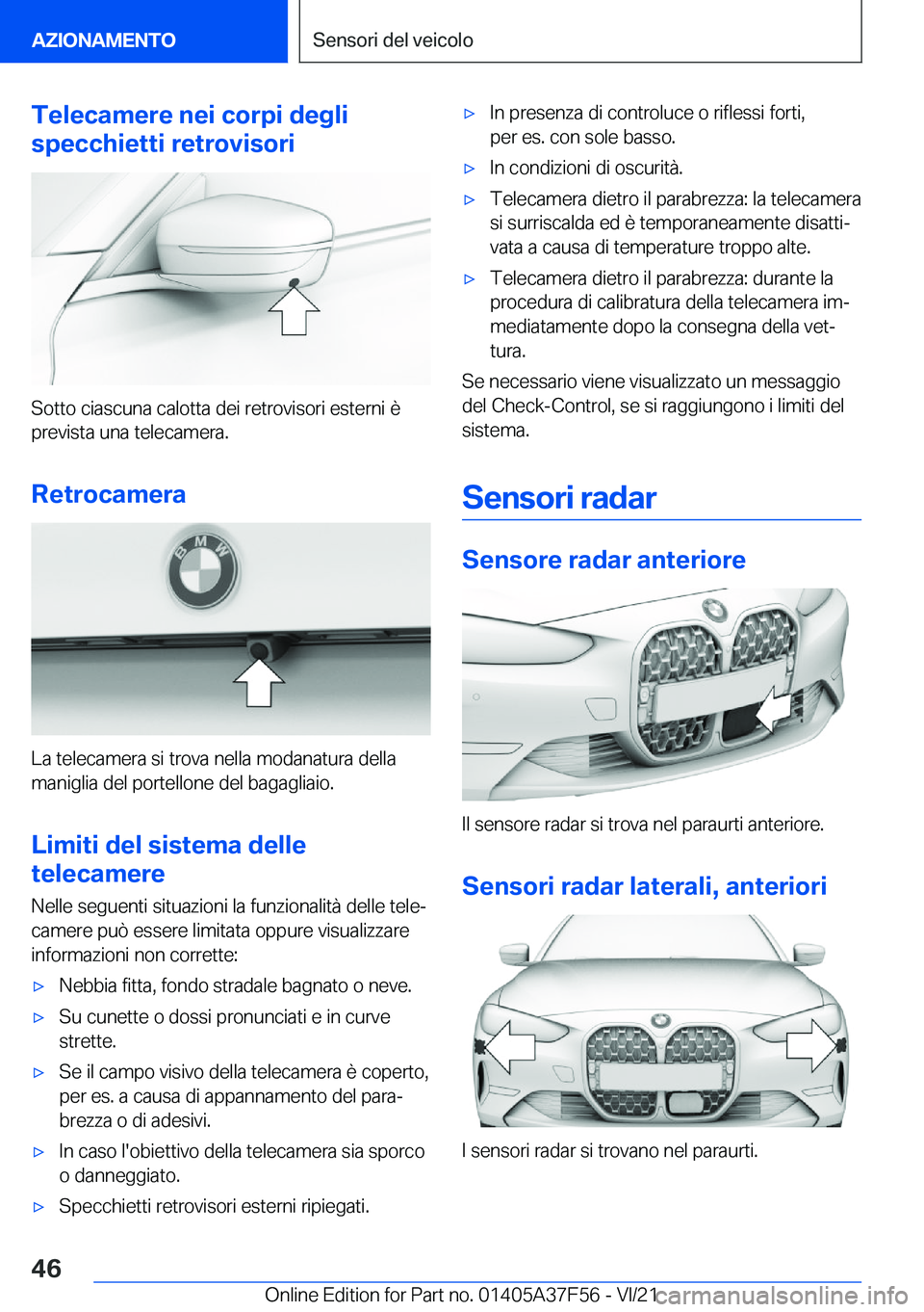 BMW M3 2022  Libretti Di Uso E manutenzione (in Italian) �T�e�l�e�c�a�m�e�r�e��n�e�i��c�o�r�p�i��d�e�g�l�i
�s�p�e�c�c�h�i�e�t�t�i��r�e�t�r�o�v�i�s�o�r�i
�S�o�t�t�o��c�i�a�s�c�u�n�a��c�a�l�o�t�t�a��d�e�i��r�e�t�r�o�v�i�s�o�r�i��e�s�t�e�r�n�i��è �p