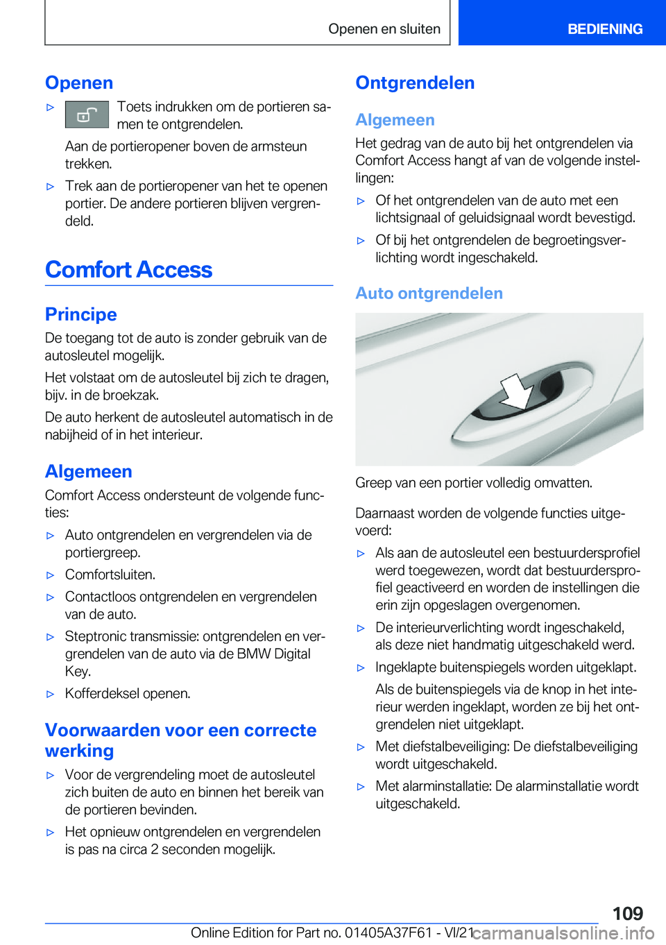 BMW M3 2022  Instructieboekjes (in Dutch) �O�p�e�n�e�n'x�T�o�e�t�s��i�n�d�r�u�k�k�e�n��o�m��d�e��p�o�r�t�i�e�r�e�n��s�aj
�m�e�n��t�e��o�n�t�g�r�e�n�d�e�l�e�n�.
�A�a�n��d�e��p�o�r�t�i�e�r�o�p�e�n�e�r��b�o�v�e�n��d�e��a�r�m�s�t