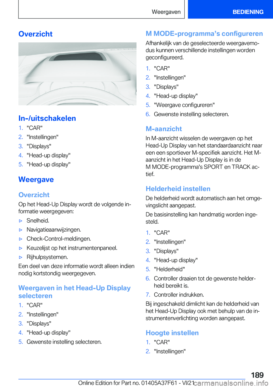 BMW M3 2022  Instructieboekjes (in Dutch) �O�v�e�r�z�i�c�h�t
�I�n�-�/�u�i�t�s�c�h�a�k�e�l�e�n
�1�.��C�A�R��2�.��I�n�s�t�e�l�l�i�n�g�e�n��3�.��D�i�s�p�l�a�y�s��4�.��H�e�a�d�-�u�p��d�i�s�p�l�a�y��5�.��H�e�a�d�-�u�p��d�i�s�p�l�a�y�
�