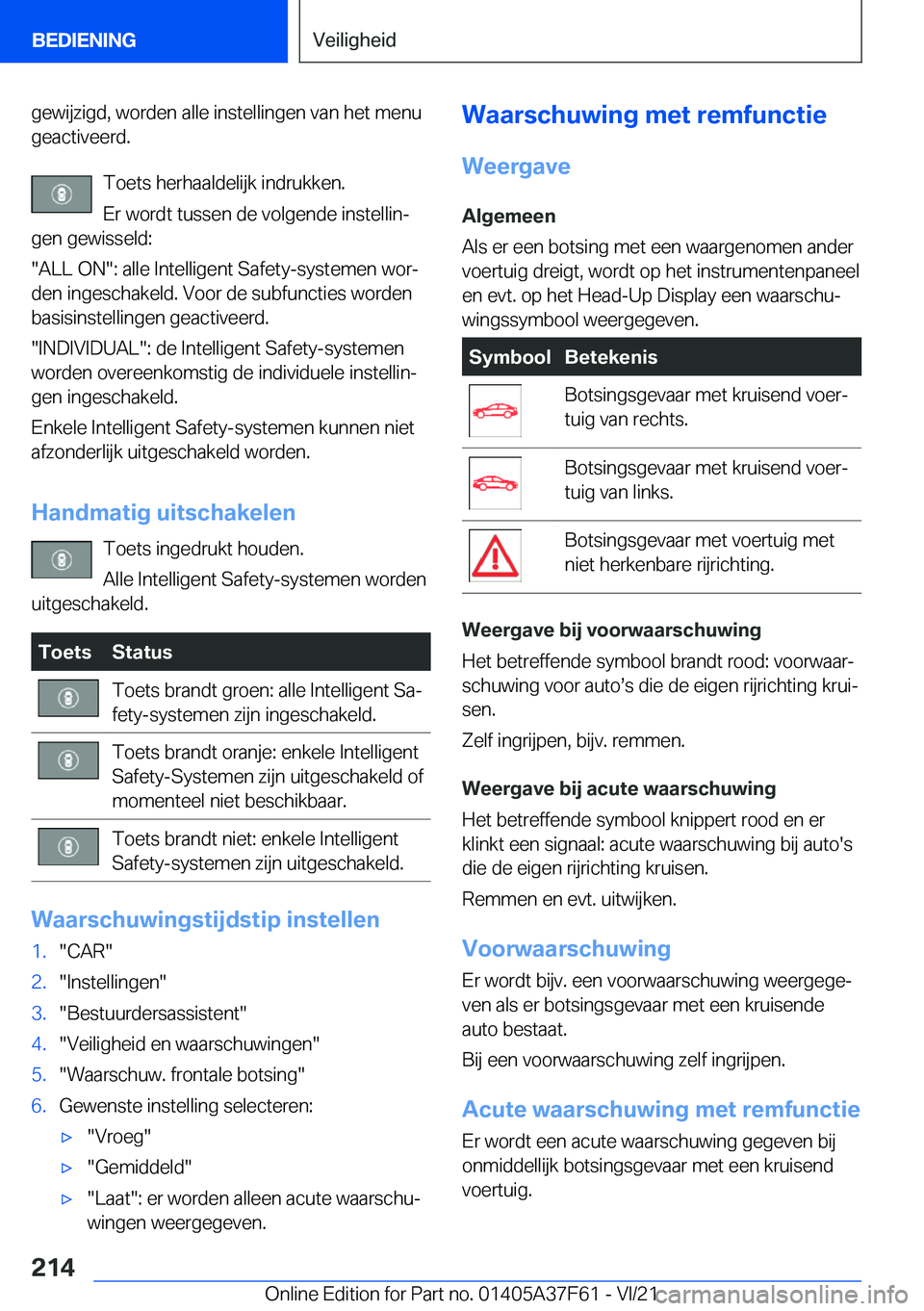 BMW M3 2022  Instructieboekjes (in Dutch) �g�e�w�i�j�z�i�g�d�,��w�o�r�d�e�n��a�l�l�e��i�n�s�t�e�l�l�i�n�g�e�n��v�a�n��h�e�t��m�e�n�u
�g�e�a�c�t�i�v�e�e�r�d�.
�T�o�e�t�s��h�e�r�h�a�a�l�d�e�l�i�j�k��i�n�d�r�u�k�k�e�n�.
�E�r��w�o�r�d�t�
