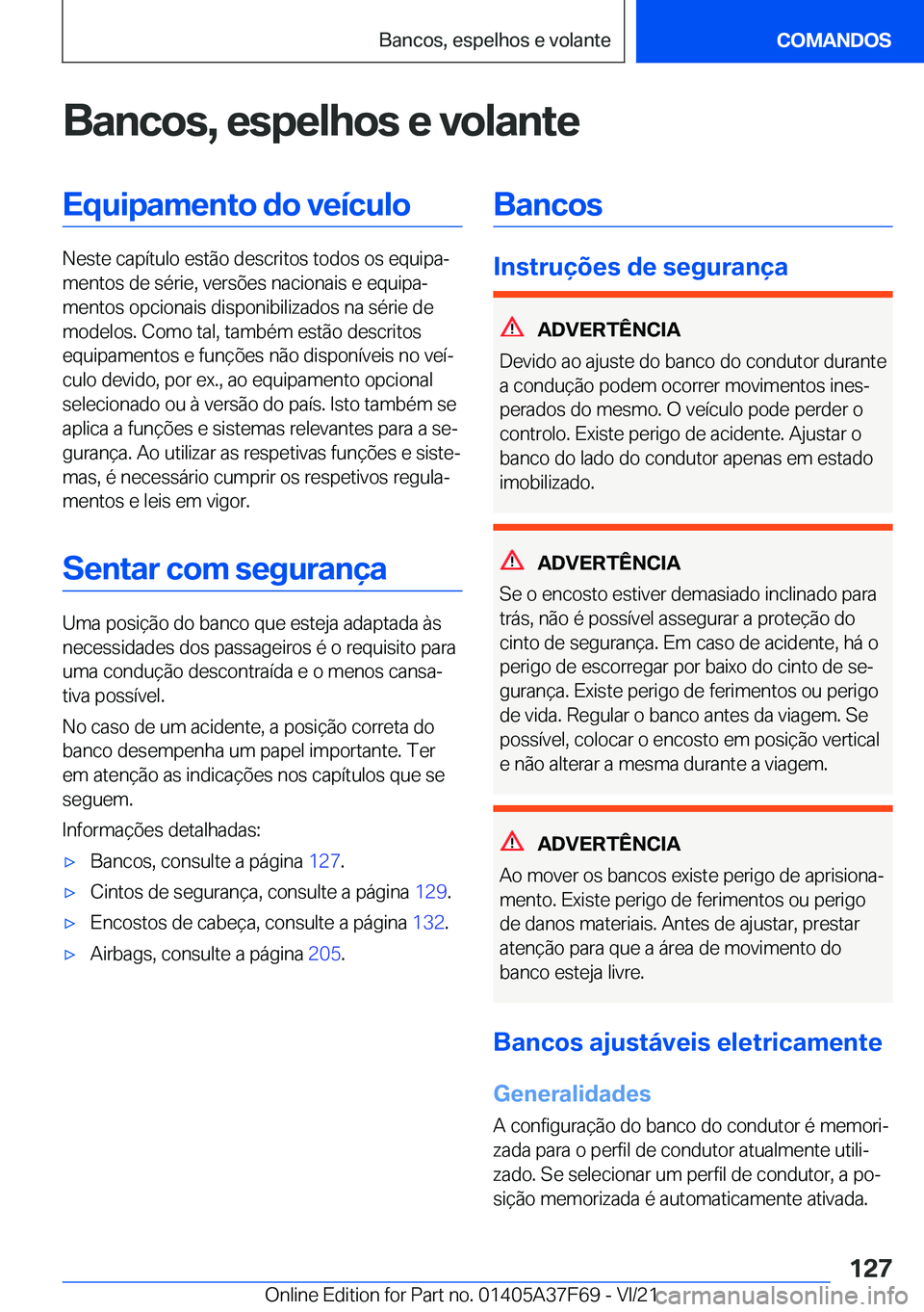 BMW M3 2022  Manual do condutor (in Portuguese) �B�a�n�c�o�s�,��e�s�p�e�l�h�o�s��e��v�o�l�a�n�t�e�E�q�u�i�p�a�m�e�n�t�o��d�o��v�e�