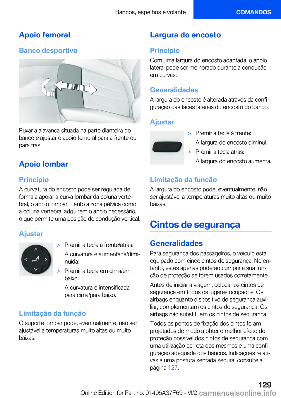 BMW M3 2022  Manual do condutor (in Portuguese) �A�p�o�i�o��f�e�m�o�r�a�l
�B�a�n�c�o��d�e�s�p�o�r�t�i�v�o
�P�u�x�a�r��a��a�l�a�v�a�n�c�a��s�i�t�u�a�d�a��n�a��p�a�r�t�e��d�i�a�n�t�e�i�r�a��d�o
�b�a�n�c�o��e��a�j�u�s�t�a�r��o��a�p�o�i�o�