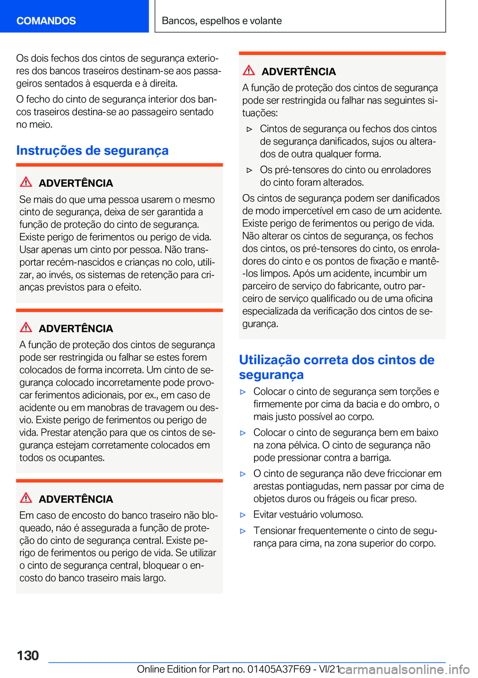 BMW M3 2022  Manual do condutor (in Portuguese) �O�s��d�o�i�s��f�e�c�h�o�s��d�o�s��c�i�n�t�o�s��d�e��s�e�g�u�r�a�n�