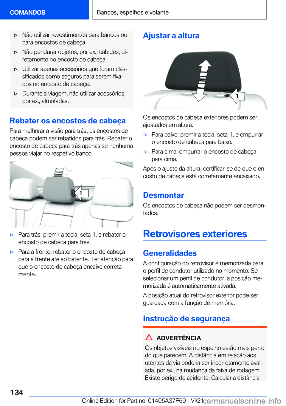BMW M3 2022  Manual do condutor (in Portuguese) 'x�N�ã�o��u�t�i�l�i�z�a�r��r�e�v�e�s�t�i�m�e�n�t�o�s��p�a�r�a��b�a�n�c�o�s��o�u
�p�a�r�a��e�n�c�o�s�t�o�s��d�e��c�a�b�e�