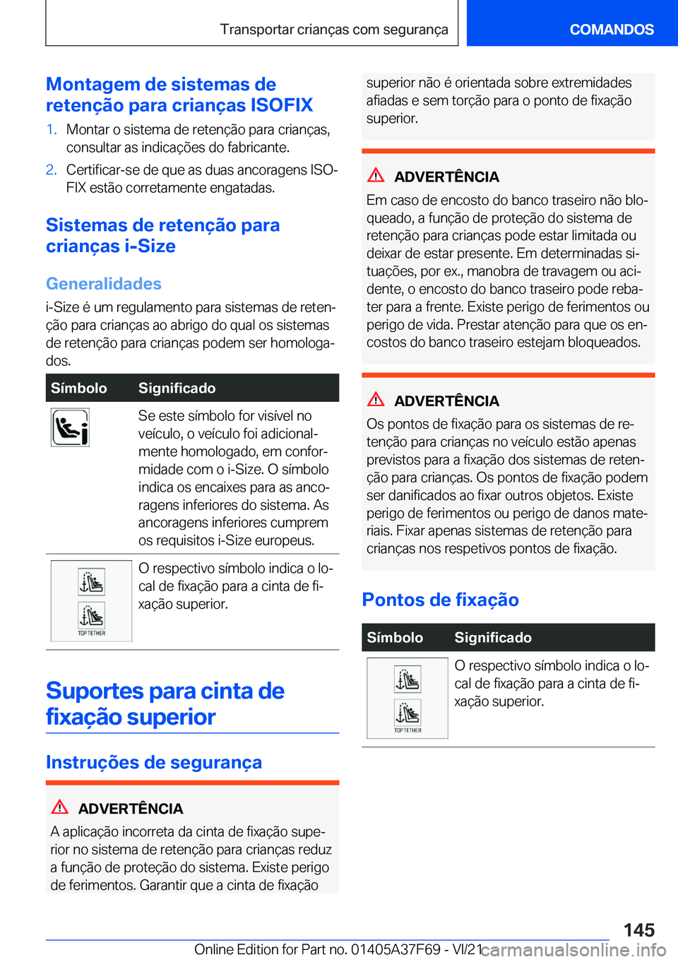 BMW M3 2022  Manual do condutor (in Portuguese) �M�o�n�t�a�g�e�m��d�e��s�i�s�t�e�m�a�s��d�e
�r�e�t�e�n�