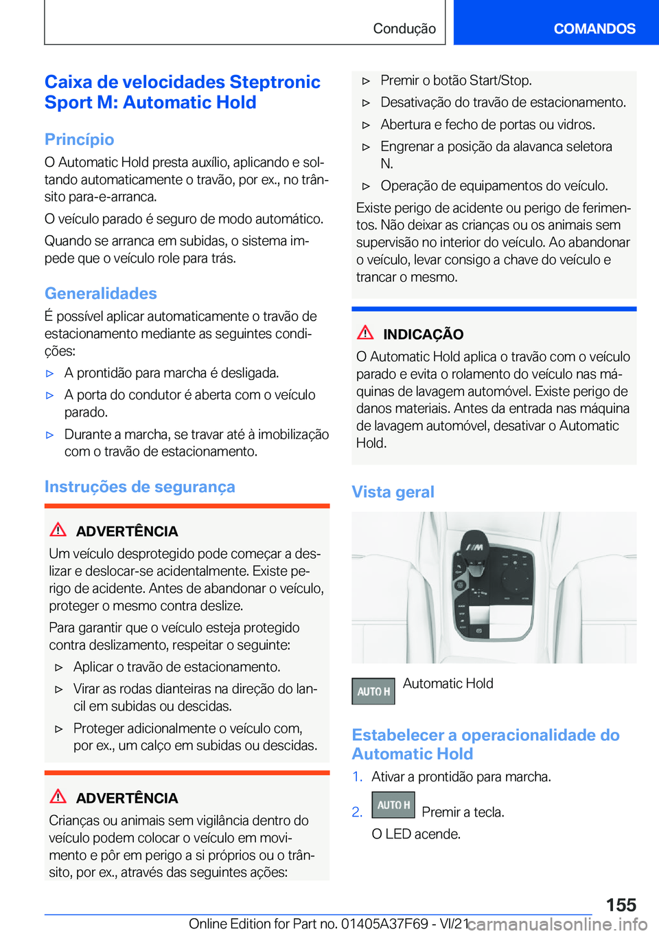BMW M3 2022  Manual do condutor (in Portuguese) �C�a�i�x�a��d�e��v�e�l�o�c�i�d�a�d�e�s��S�t�e�p�t�r�o�n�i�c
�S�p�o�r�t��M�:��A�u�t�o�m�a�t�i�c��H�o�l�d
�P�r�i�n�c�