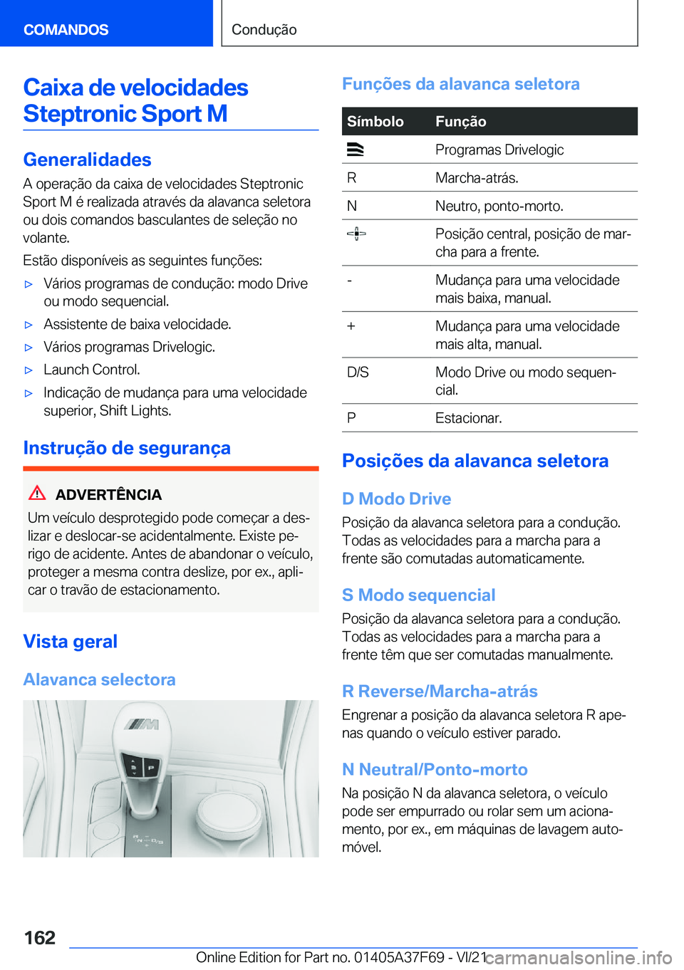 BMW M3 2022  Manual do condutor (in Portuguese) �C�a�i�x�a��d�e��v�e�l�o�c�i�d�a�d�e�s�S�t�e�p�t�r�o�n�i�c��S�p�o�r�t��M
�G�e�n�e�r�a�l�i�d�a�d�e�s �A��o�p�e�r�a�