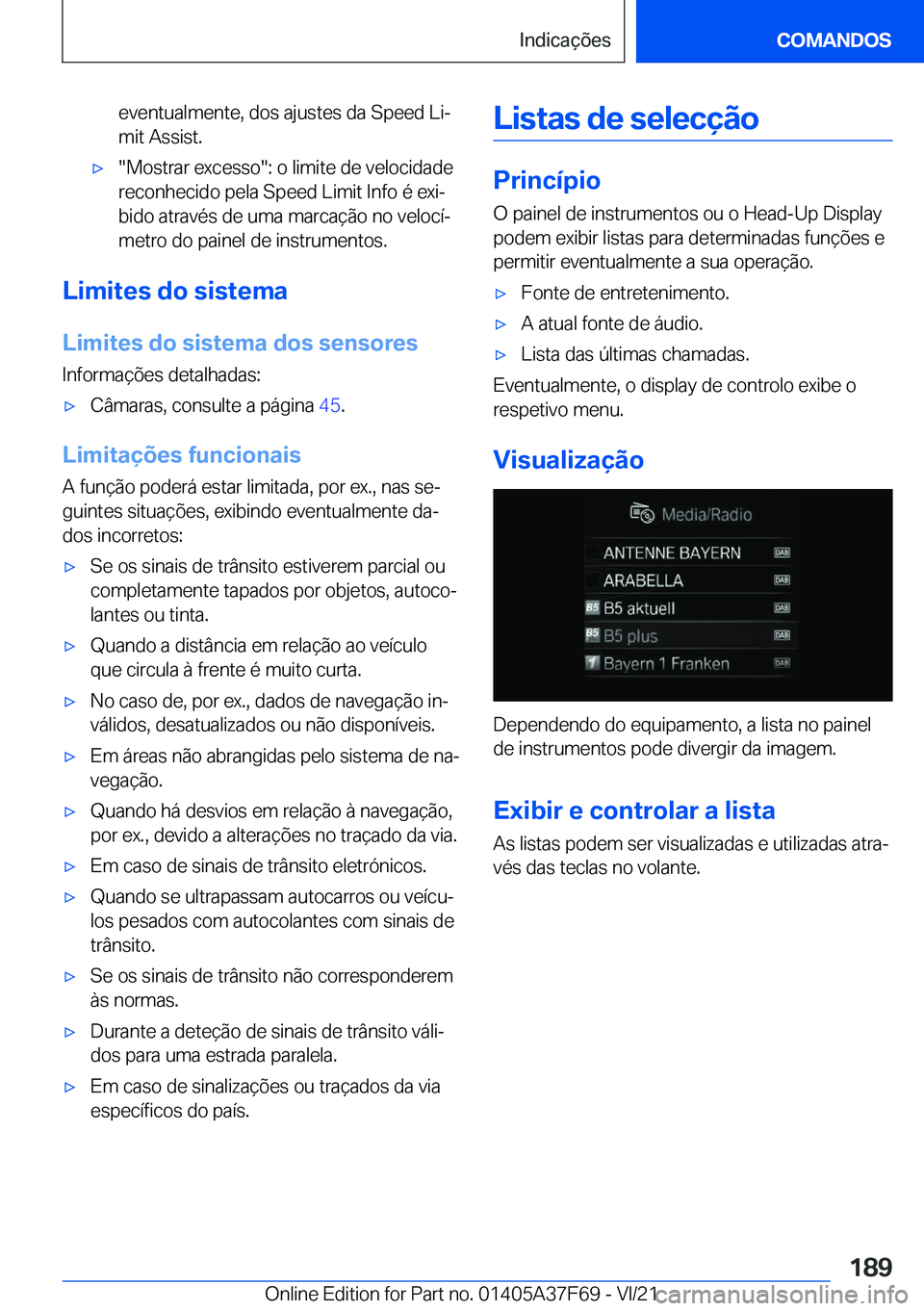 BMW M3 2022  Manual do condutor (in Portuguese) �e�v�e�n�t�u�a�l�m�e�n�t�e�,��d�o�s��a�j�u�s�t�e�s��d�a��S�p�e�e�d��L�iª
�m�i�t��A�s�s�i�s�t�.'x��M�o�s�t�r�a�r��e�x�c�e�s�s�o��:��o��l�i�m�i�t�e��d�e��v�e�l�o�c�i�d�a�d�e �r�e�c�o�