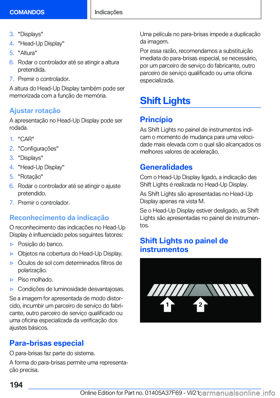BMW M3 2022  Manual do condutor (in Portuguese) �3�.��D�i�s�p�l�a�y�s��4�.��H�e�a�d�-�U�p��D�i�s�p�l�a�y��5�.��A�l�t�u�r�a��6�.�R�o�d�a�r��o��c�o�n�t�r�o�l�a�d�o�r��a�t�é��s�e��a�t�i�n�g�i�r��a��a�l�t�u�r�a
�p�r�e�t�e�n�d�i�d�a�.�7�.