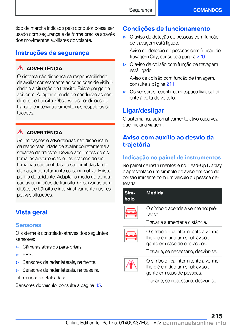 BMW M3 2022  Manual do condutor (in Portuguese) �t�i�d�o��d�e��m�a�r�c�h�a��i�n�d�i�c�a�d�o��p�e�l�o��c�o�n�d�u�t�o�r��p�o�s�s�a��s�e�r�u�s�a�d�o��c�o�m��s�e�g�u�r�a�n�