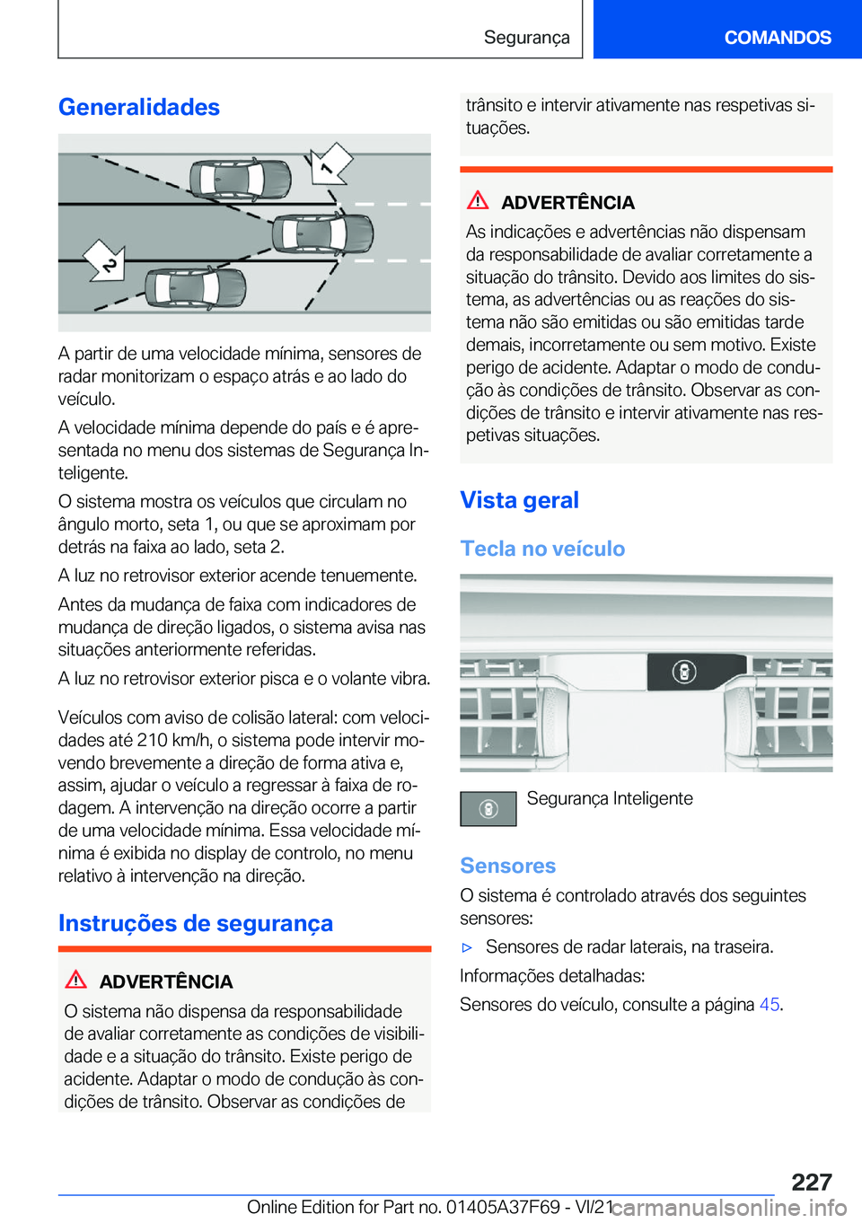 BMW M3 2022  Manual do condutor (in Portuguese) �G�e�n�e�r�a�l�i�d�a�d�e�s
�A��p�a�r�t�i�r��d�e��u�m�a��v�e�l�o�c�i�d�a�d�e��m�