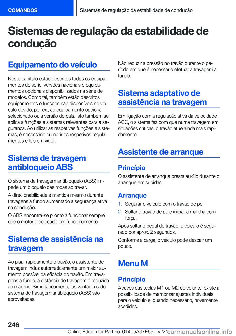 BMW M3 2022  Manual do condutor (in Portuguese) �S�i�s�t�e�m�a�s��d�e��r�e�g�u�l�a�