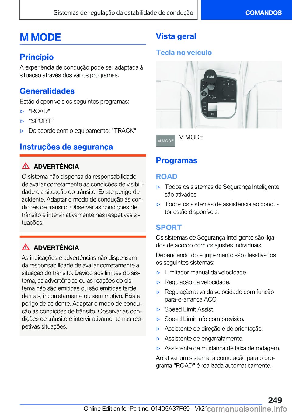 BMW M3 2022  Manual do condutor (in Portuguese) �M��M�O�D�E
�P�r�i�n�c�