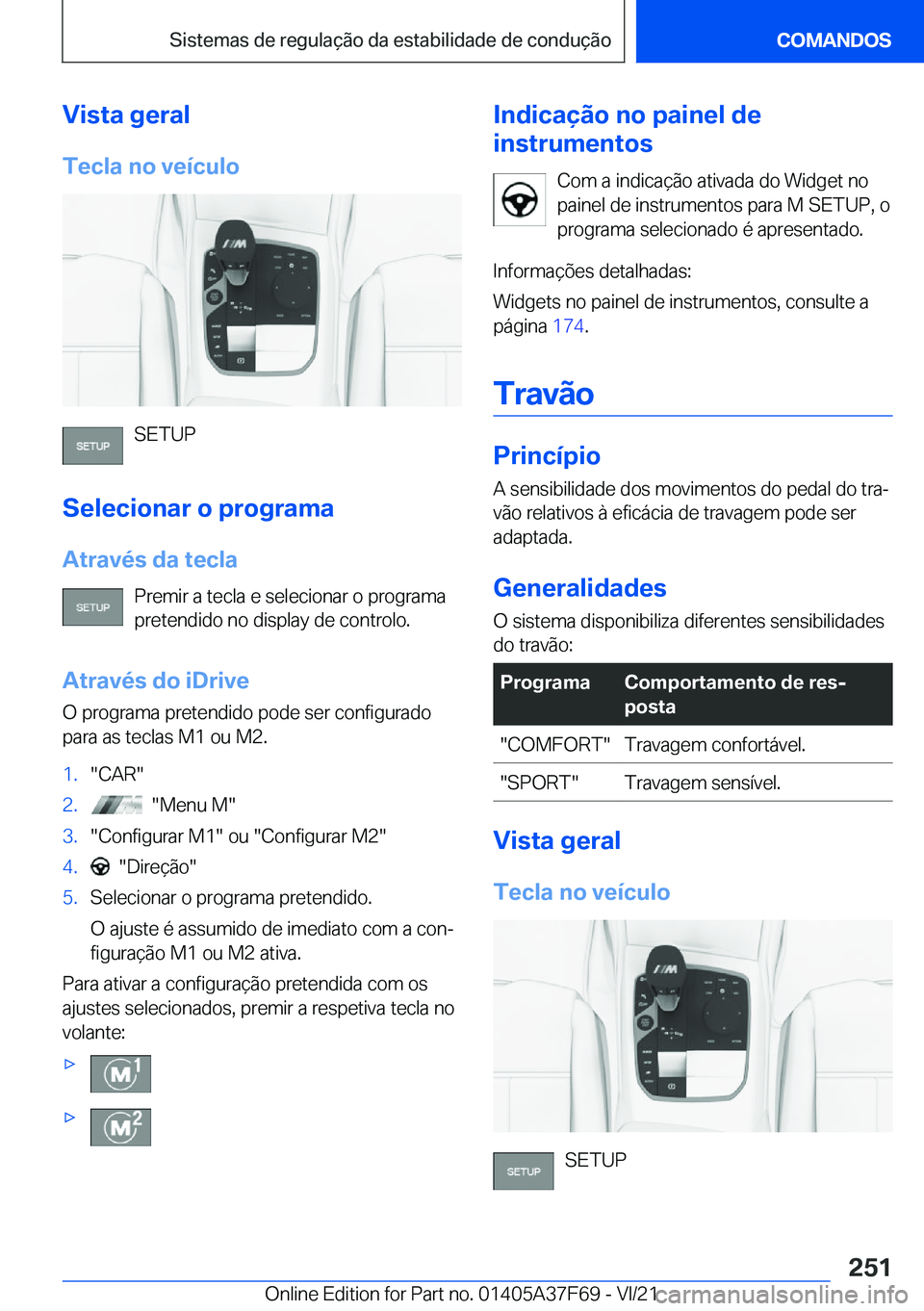 BMW M3 2022  Manual do condutor (in Portuguese) �V�i�s�t�a��g�e�r�a�l�T�e�c�l�a��n�o��v�e�