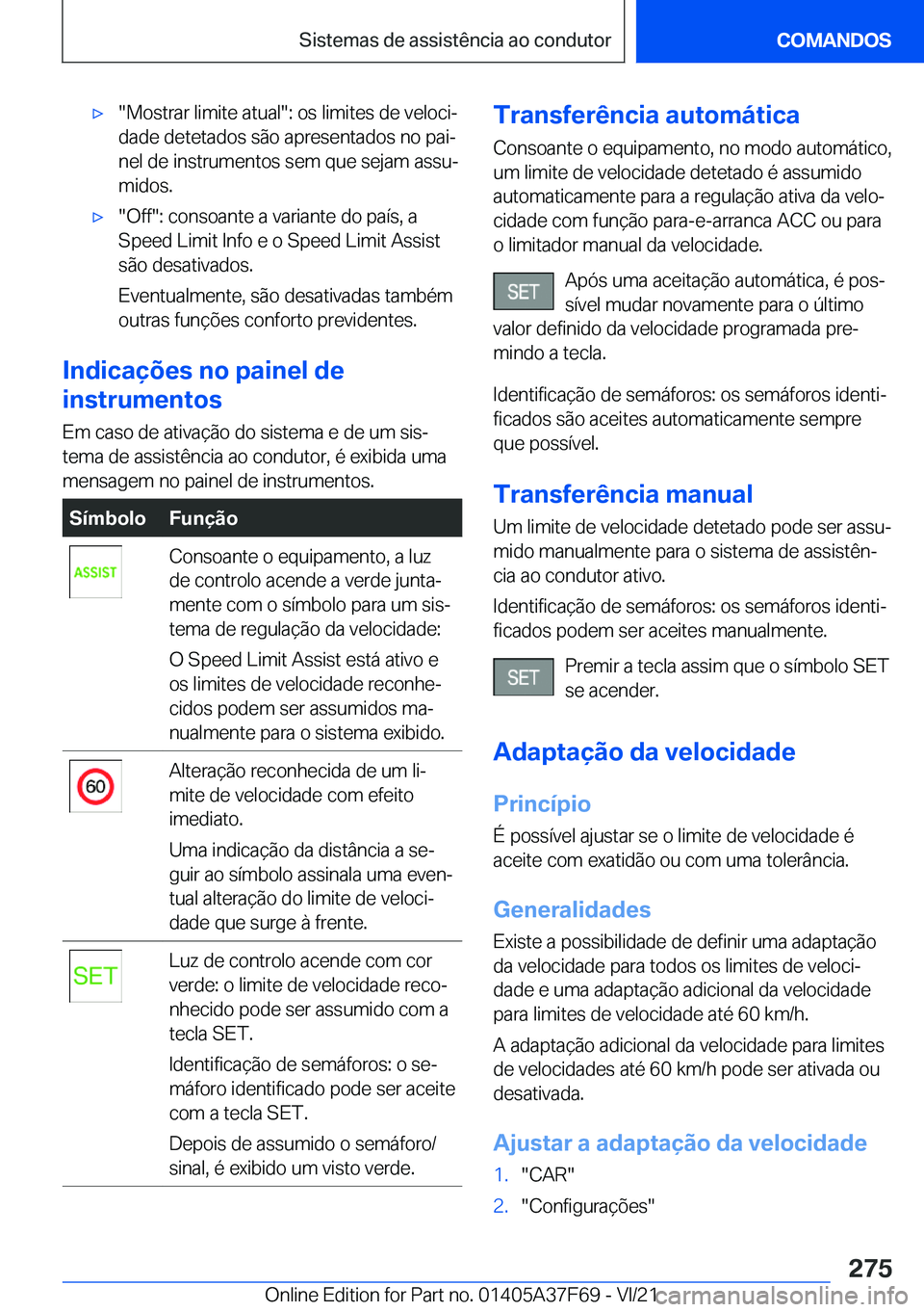 BMW M3 2022  Manual do condutor (in Portuguese) 'x��M�o�s�t�r�a�r��l�i�m�i�t�e��a�t�u�a�l��:��o�s��l�i�m�i�t�e�s��d�e��v�e�l�o�c�iª�d�a�d�e��d�e�t�e�t�a�d�o�s��s�ã�o��a�p�r�e�s�e�n�t�a�d�o�s��n�o��p�a�iª
�n�e�l��d�e��i�n�s�t