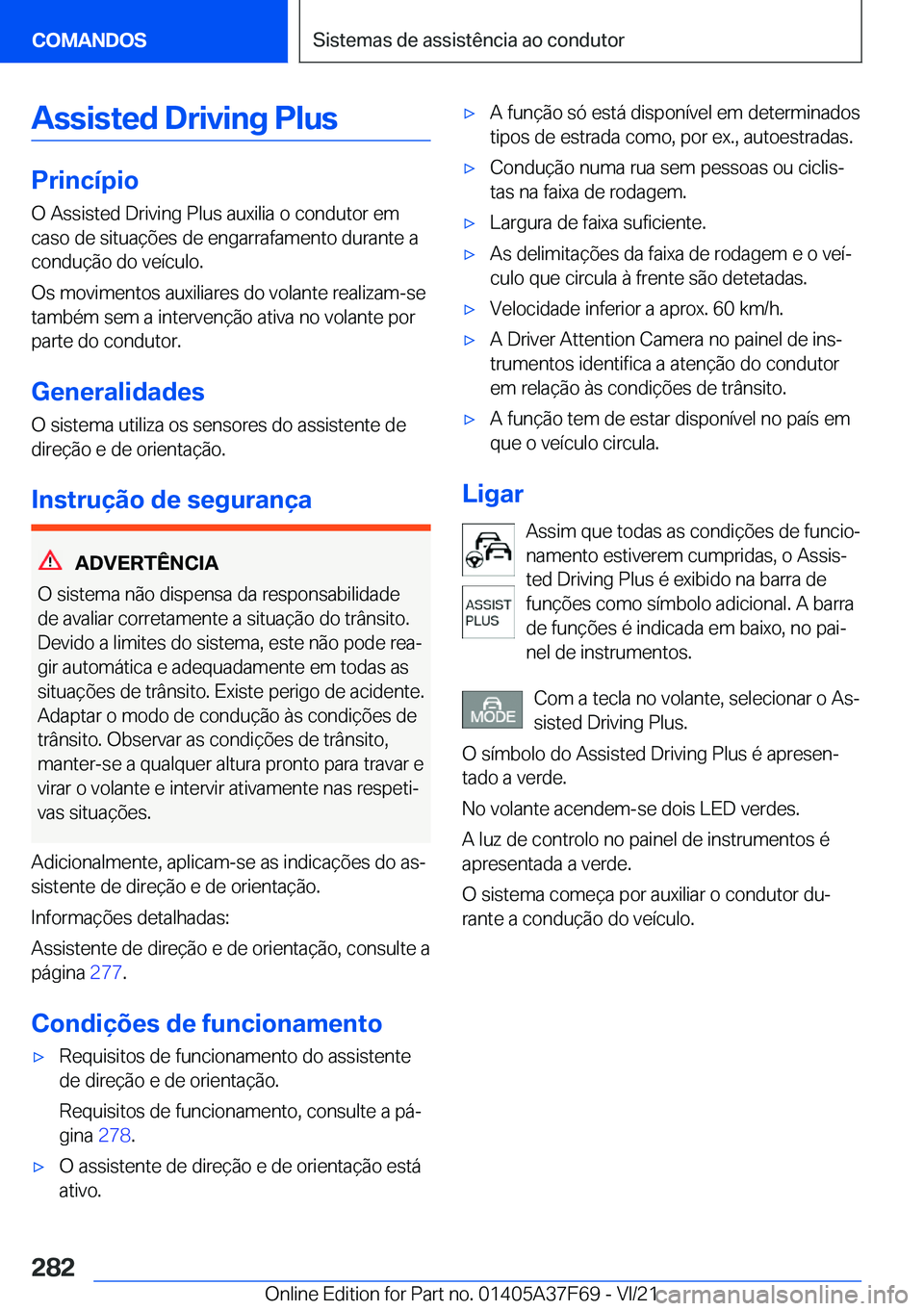 BMW M3 2022  Manual do condutor (in Portuguese) �A�s�s�i�s�t�e�d��D�r�i�v�i�n�g��P�l�u�s
�P�r�i�n�c�