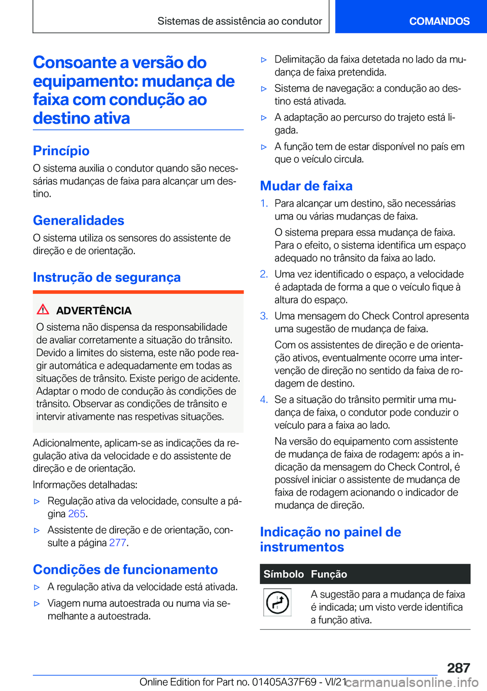 BMW M3 2022  Manual do condutor (in Portuguese) �C�o�n�s�o�a�n�t�e��a��v�e�r�s�ã�o��d�o�e�q�u�i�p�a�m�e�n�t�o�:��m�u�d�a�n�